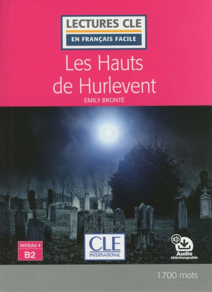 фото Книга lecture cle en français facile 2eme edition niveau 4/b2: les hauts de hurlevent -... cle international