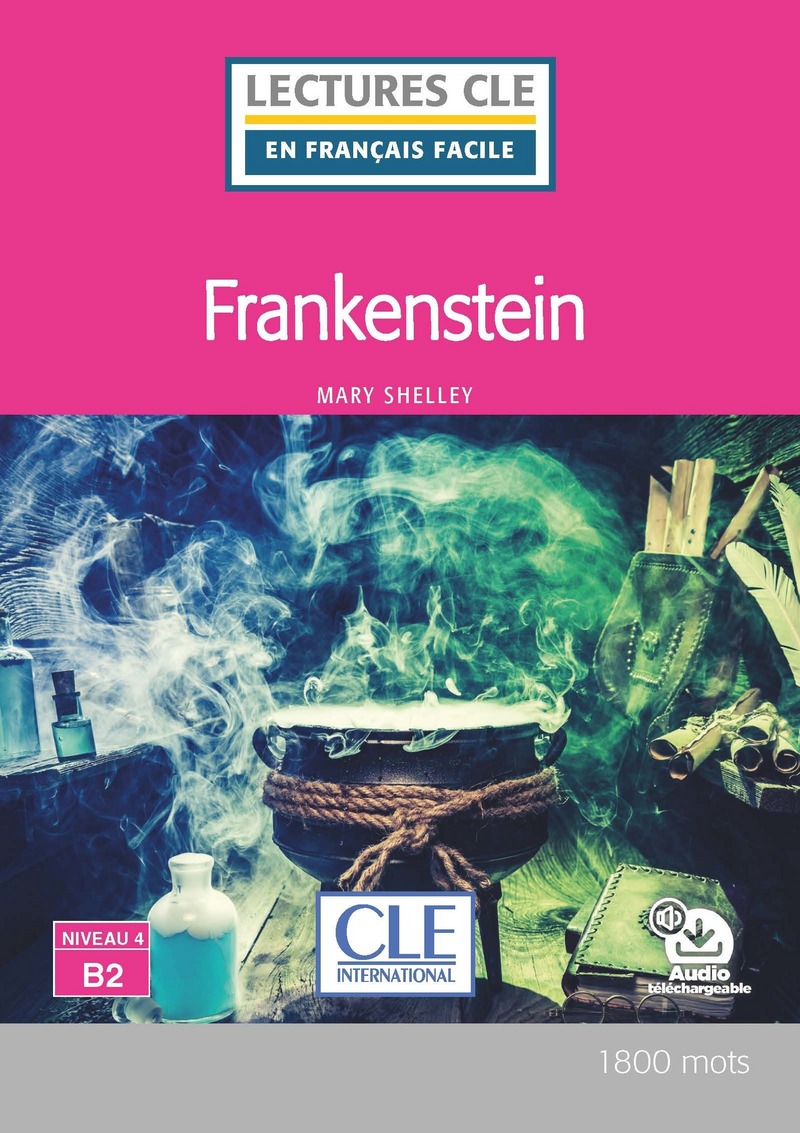 

Книга Lecture CLE en francais facile 2eme edition Niveau 4/B2: Frankenstein - Livre