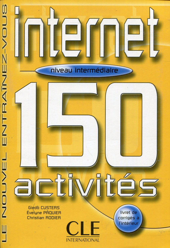 фото Книга internet 150 activities intermediare b1 - livre cle international