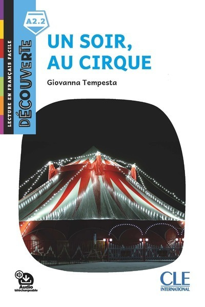 фото Книга decouverte un soir, au cirque a2.2 livre + audio telechargeable cle international