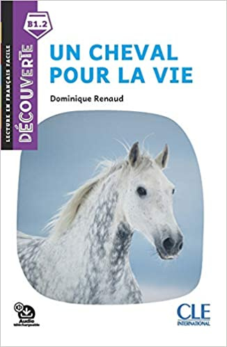 

Книга Decouverte Un Cheval Pour la Vie B1.2 Livre + Audio telechargeable