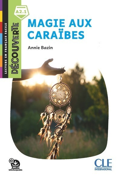 

Книга Decouverte Magie aux Caraibes A2.1 Livre + Audio telechargeable