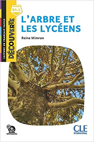 

Книга Decouverte L'arbre et les lyceens B1.1 Livre + Audio telechargeable