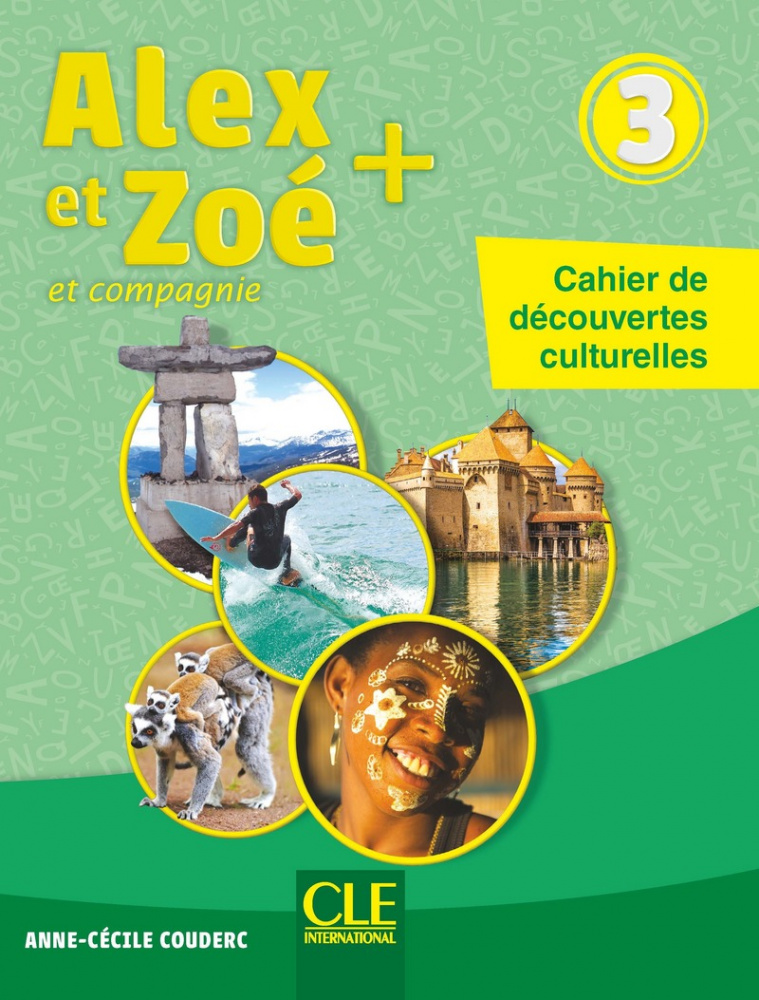 

Alex et Zoe 3 PLUS - Cahier de decouvertes culturelles