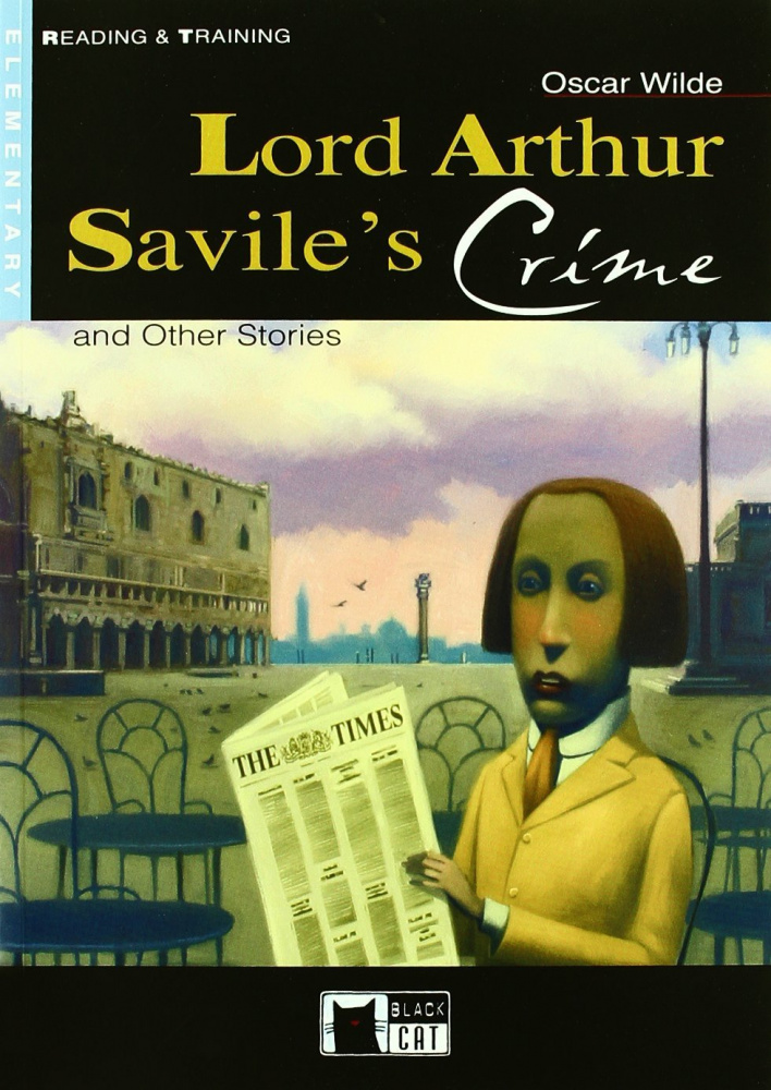 

Книга Reading & Training Step 3: Lord Arthur Savile's Crime and Other Stories + CD