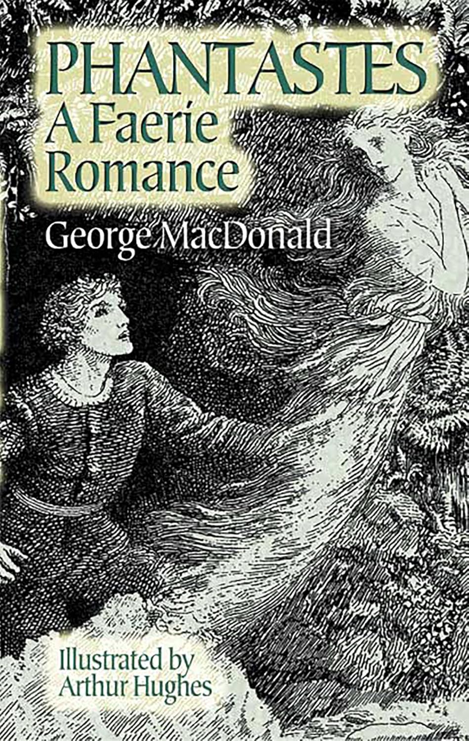 

Phantastes: A Faerie Romance. MacDonald George