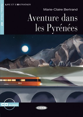 

Книга Lecture Graduee A2: Aventure dans les Pyrenees + CD