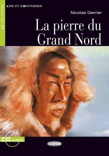 

Книга Lecture Graduee A1: La pierre du Grand Nord + CD