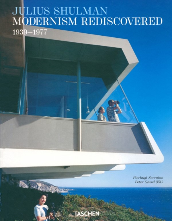 

Julius Shulman. Modernism Rediscovered. Serraino Pierluigi