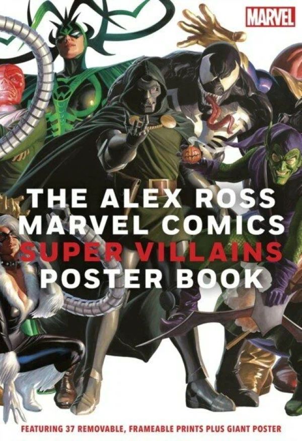 

The Alex Ross Marvel Comics Super Villains Poster Book: Featuring 37 removable, frameable