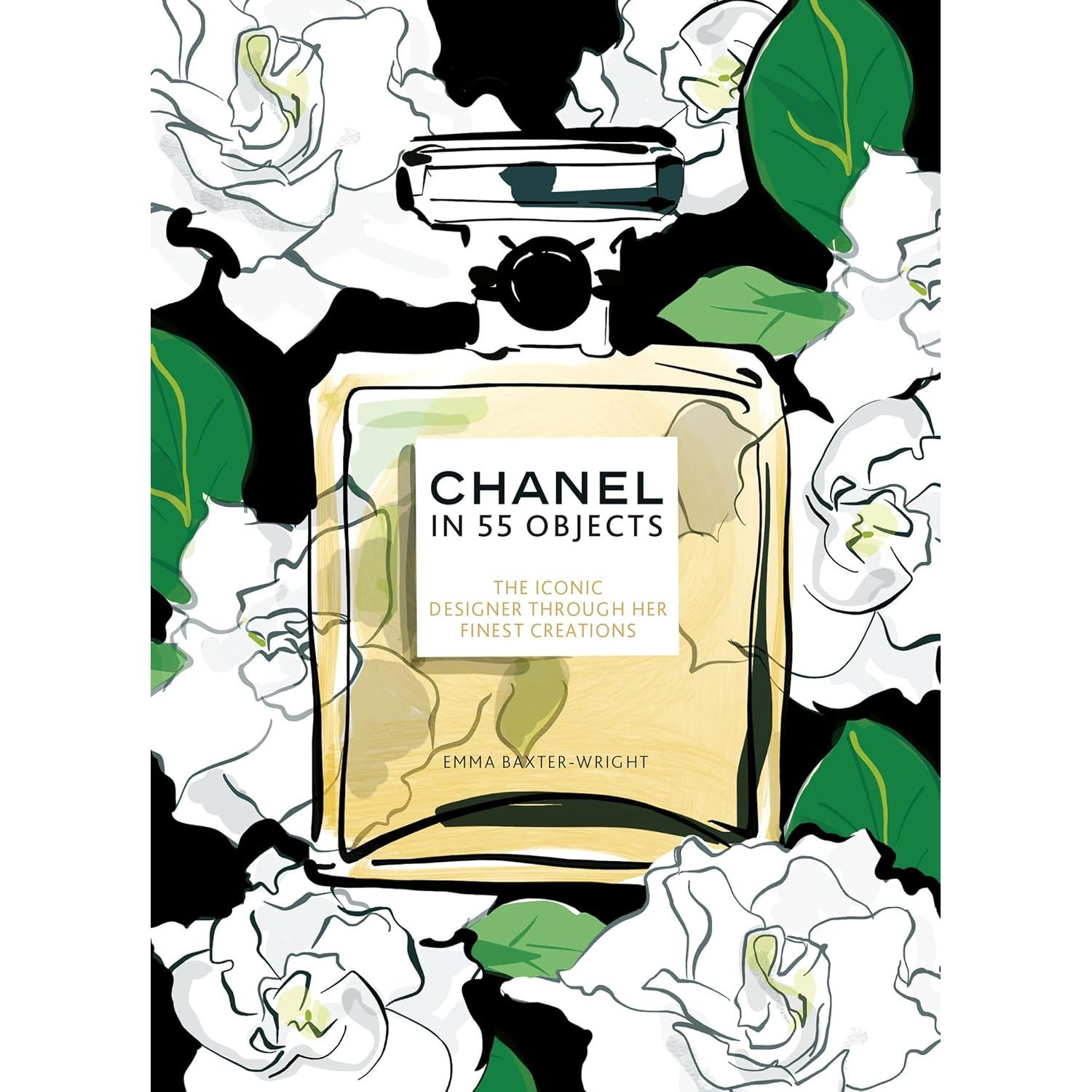 

Chanel in 55 objects. Baxter-wright Emma