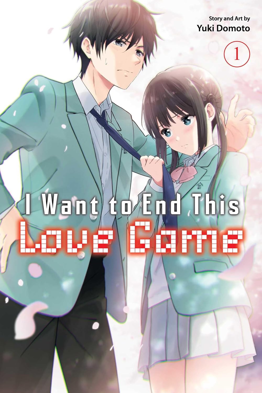 

I Want to End This Love Game, Vol. 1 : 1. Yuki Domoto