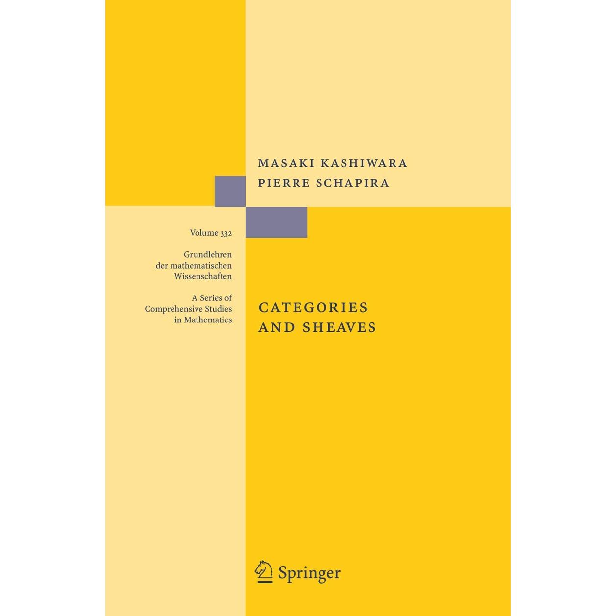 

Categories and Sheaves. Masaki Kashiwara, Pierre Schapira
