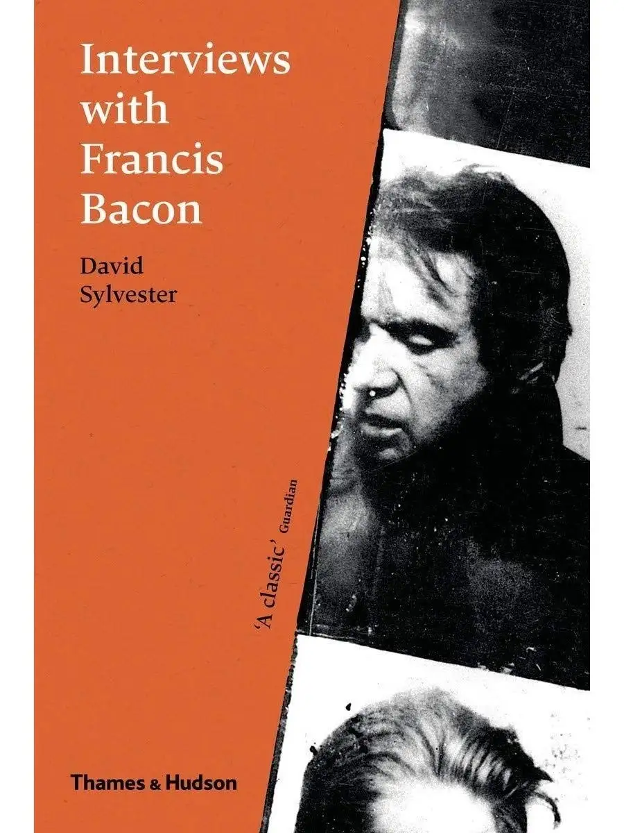

Interviews with Francis Bacon. Sylvester, David