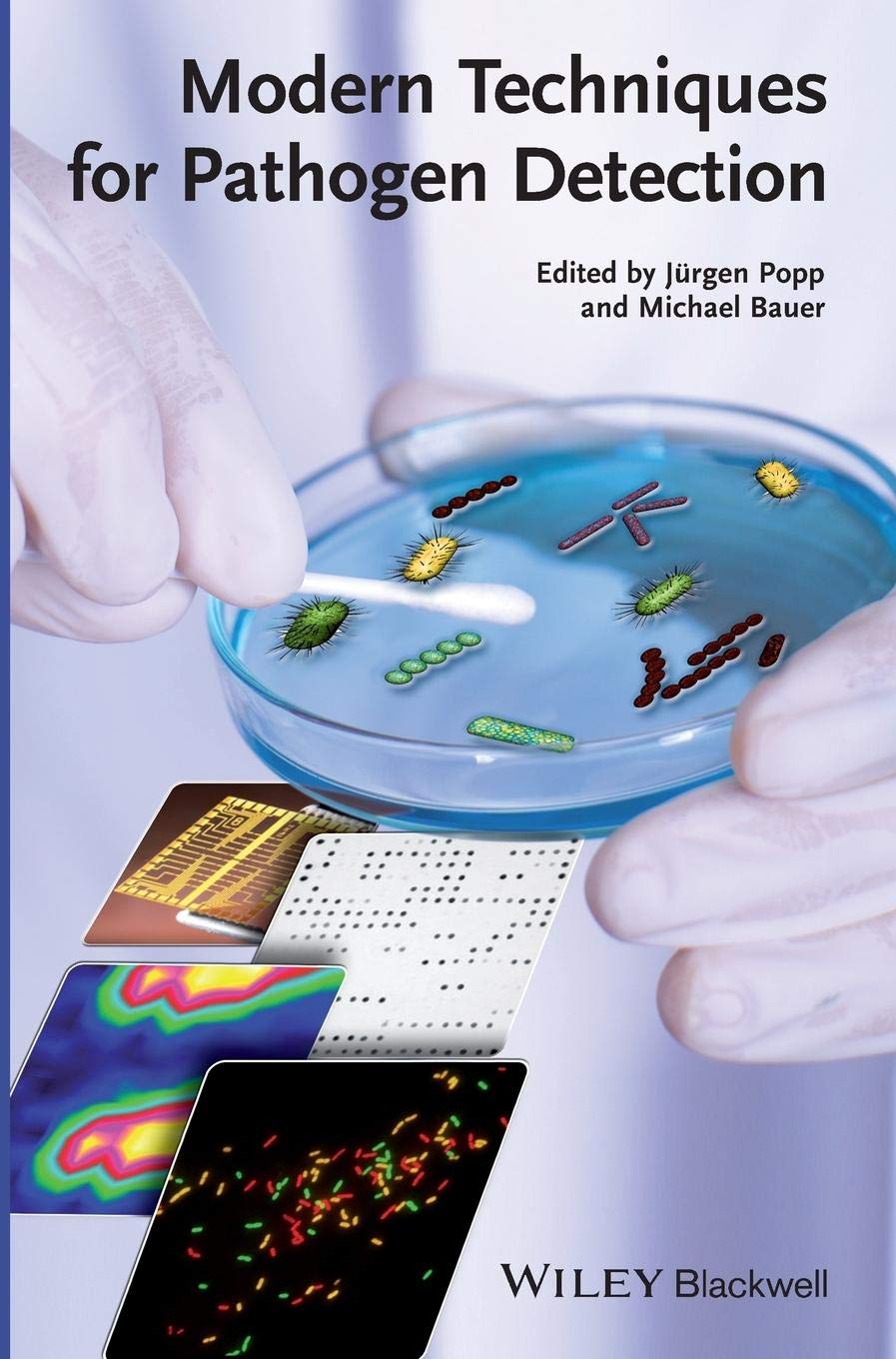 

Modern Techniques for Pathogen Detection. Jurgen Popp