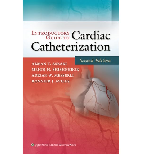 

Introductory Guide to Cardiac Catheterization. Askari