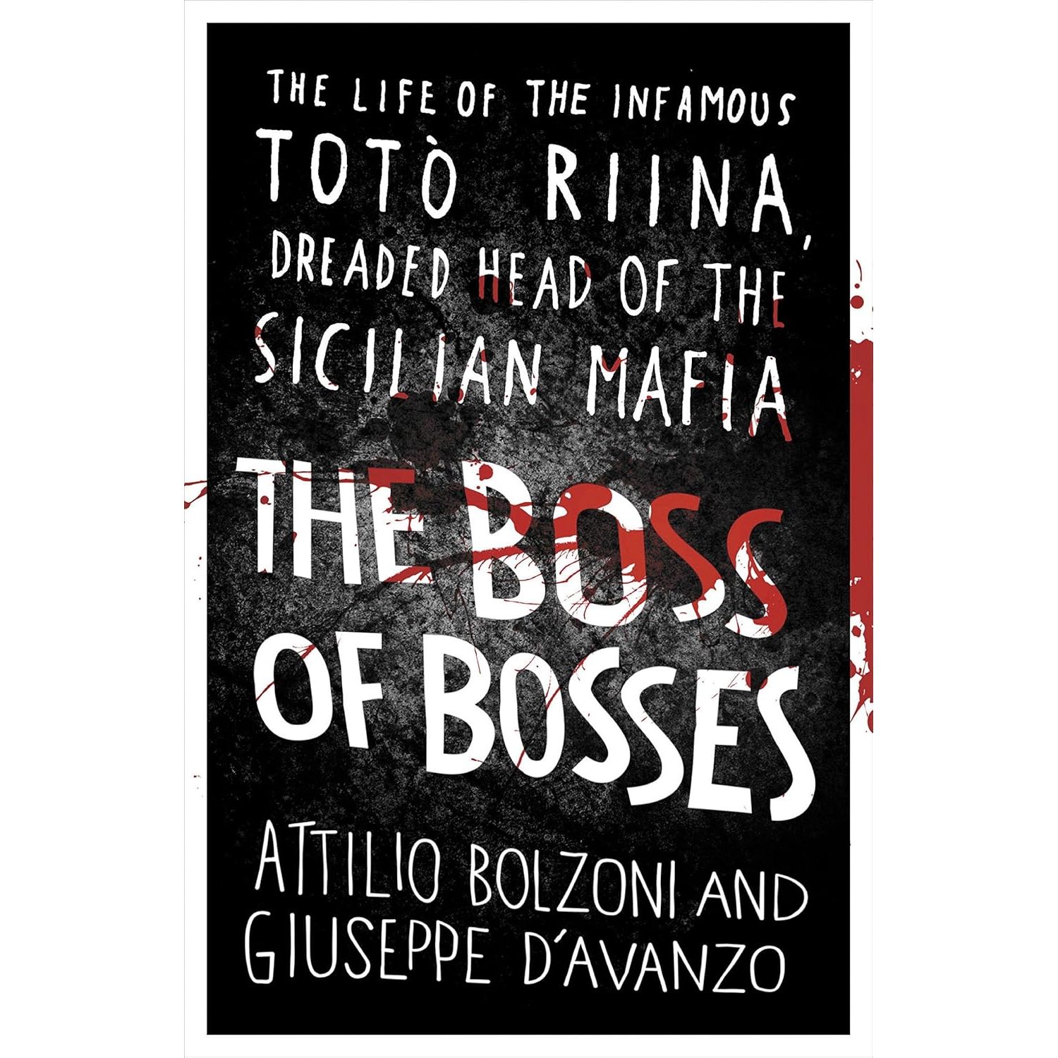 

Boss of Bosses. Bolzoni Attilio