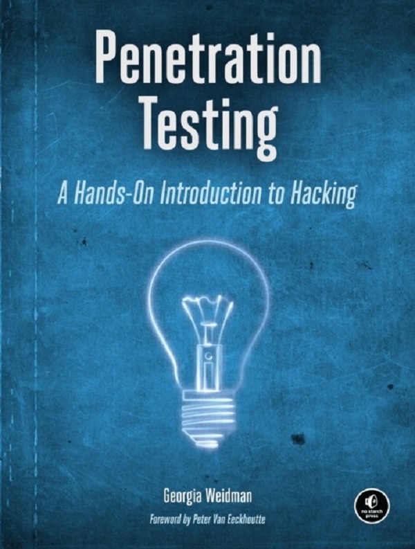 

Penetration Testing: A Hands-On Introduction to Hacking. Weidman Georgia