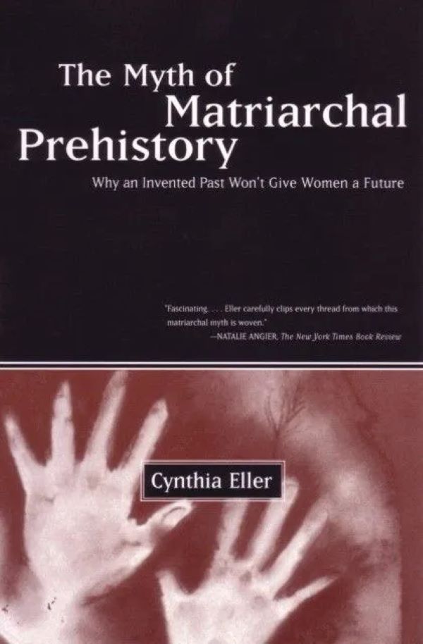 

Myth Of Matriarchal Prehistory. Eller, Cynthia