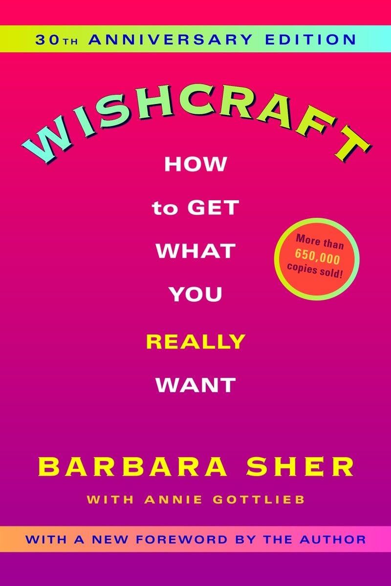 

Wishcraft: How to Get What You Really Want. Sher Barbara, Gottlieb Annie