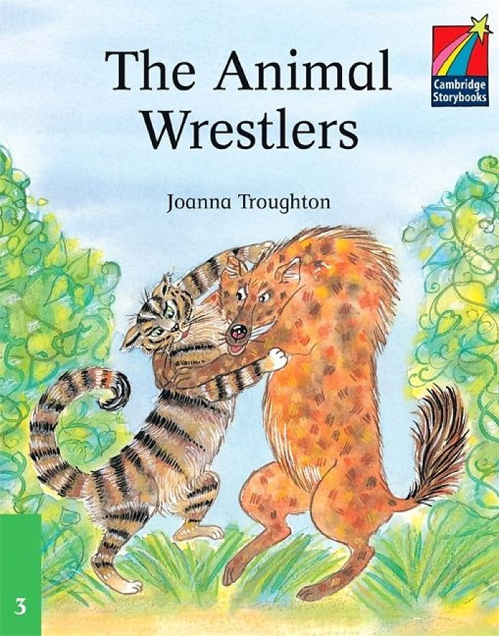 

Книга Cambridge Storybooks Level 3 The Animal Wrestlers