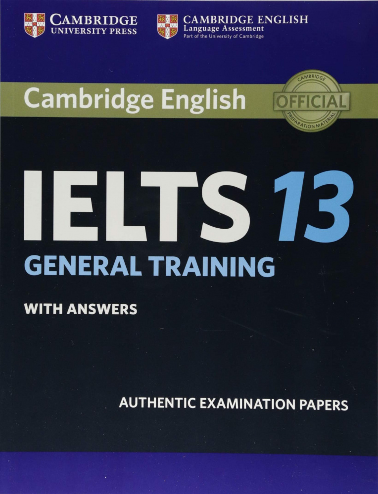

Cambridge IELTS 13 General Training Student's Book with Answers