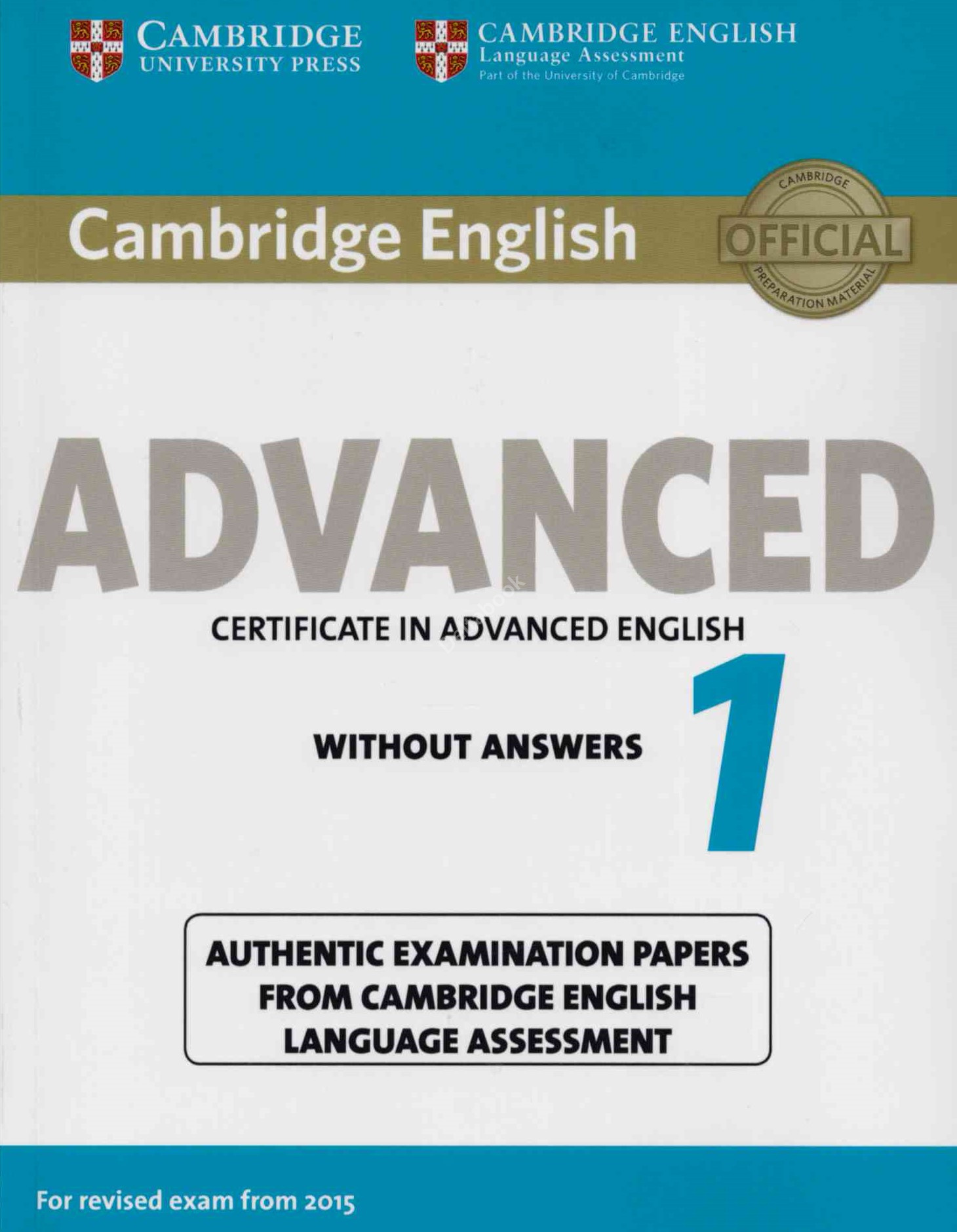 

Cambridge English Advanced 1 (for revised exam 2015) Student's Book without Answers