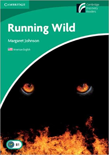 

Cambridge Discovery Readers: Level 3 Lower-intermediate Running Wild