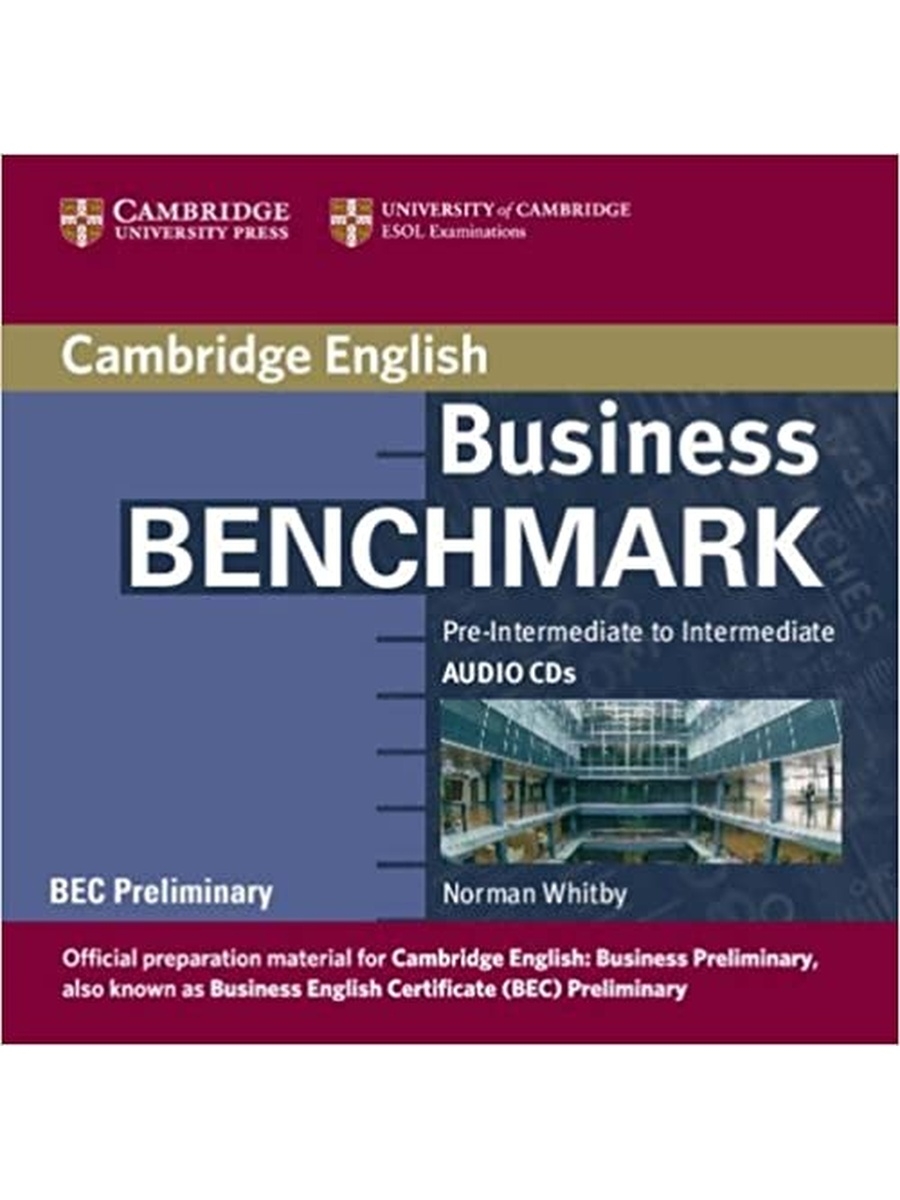 Pre intermediate audio. Учебник Business Benchmark pre-Intermediate to Intermediate. BEC preliminary. Учебник Business Benchmark Intermediate. Учебник Business Benchmark Norman Whitby.