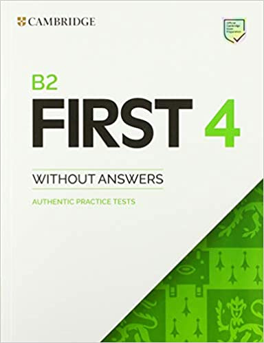 

B2 First 4 Student's Book without Answers: Authentic Practice Tests