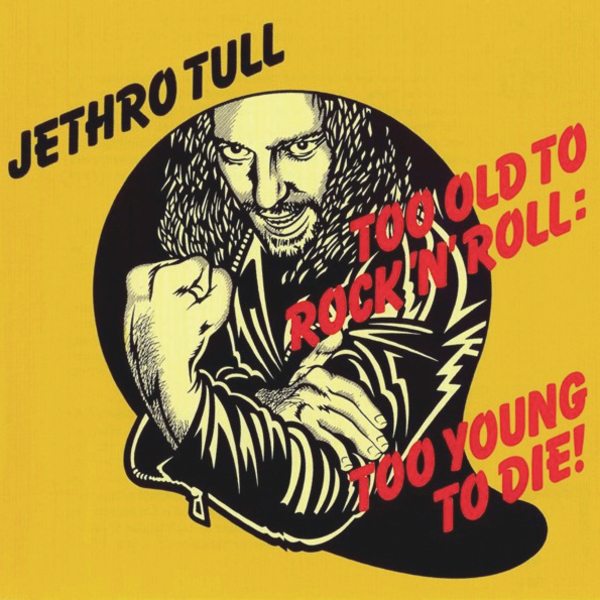 

Jethro Tull, Too Old To Rock N Roll: Too Young To Die! (CD)