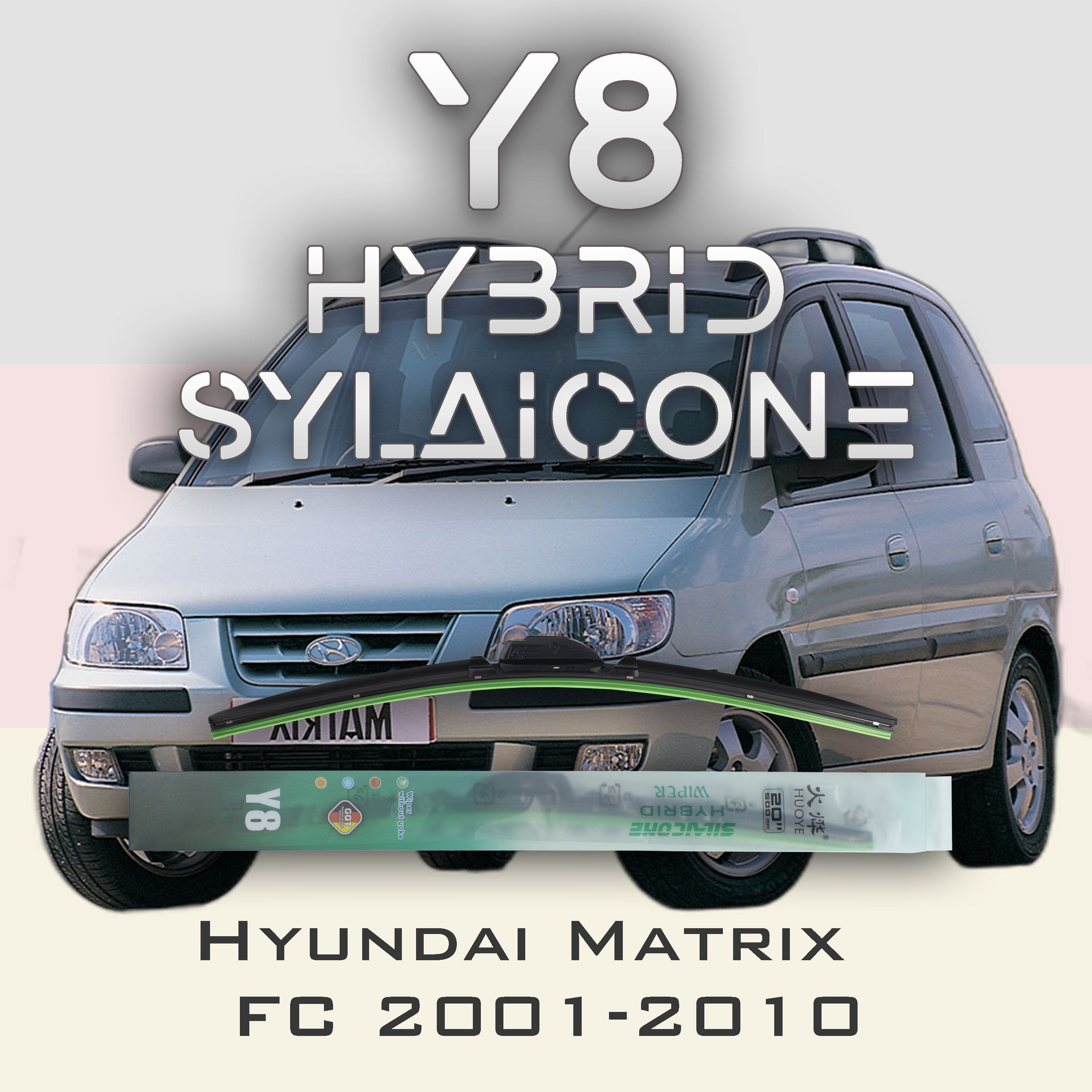 

Комплект щеток стеклоочистителя HUOYE Y8-Hyundai Matrix FC 2001-2010, Y8