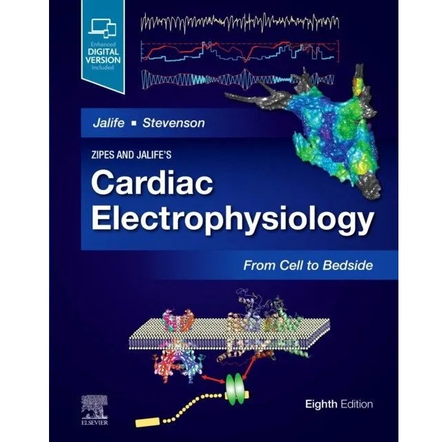 

Zipes and Jalife’s Cardiac Electrophysiology: From Cell to Bedside, 8th Edition / Jal...