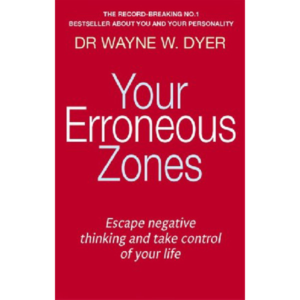 

Your Erroneous Zones / Wayne Dywer