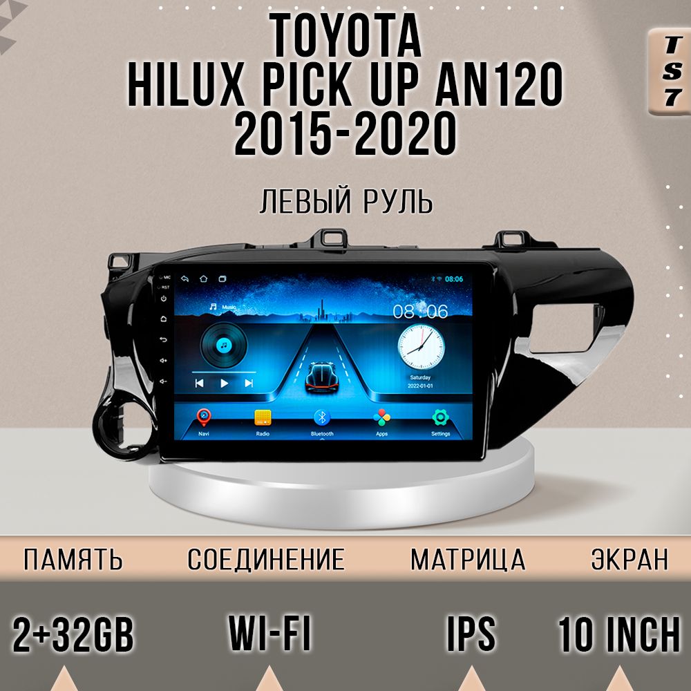 

Магнитола TS7 Toyota Hilux Pick Up /Тойота Хайлюкс Пикап/2+32GB магнитола Android 10 2din, TS7THilusPickUp