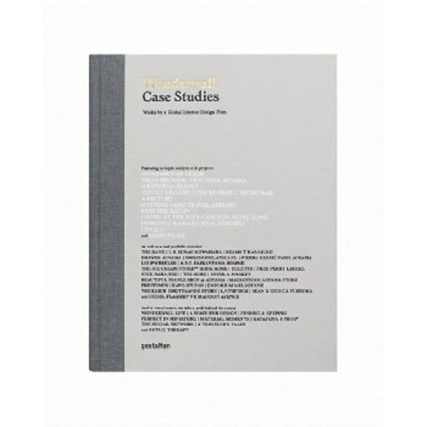 

Wonderwall Case Studies : Works by a Global Interior Design Firm