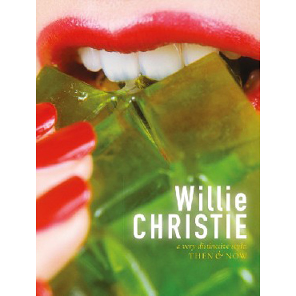 

Willie Christie : a very distinctive style: Then & Now / Willie Christie