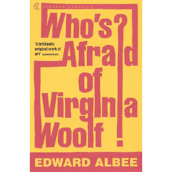 

Who's Afraid of Virginia Woolf / Albee