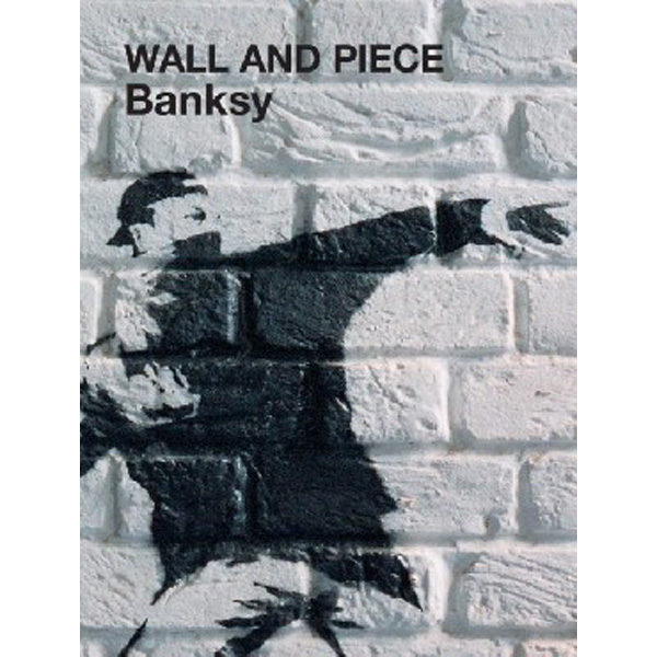 

Wall and Piece / Banksy