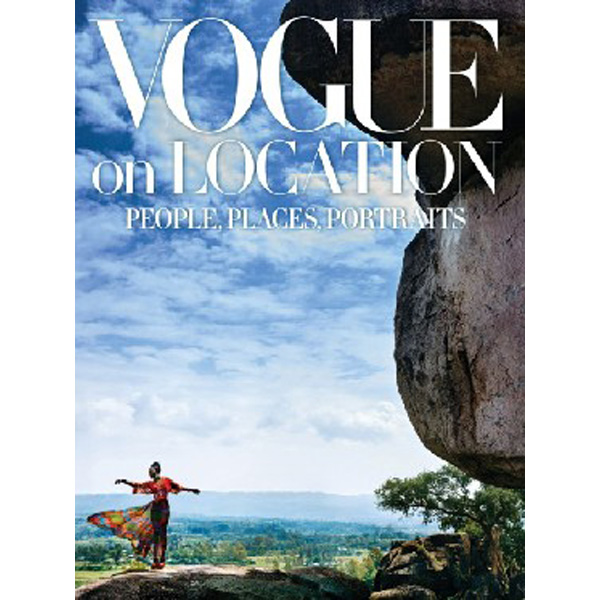 

Vogue on Location: People, Places, Portraits / Vogue editors