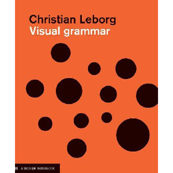 

Visual grammar / Leborg Christian