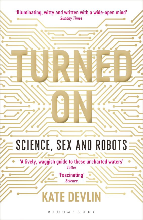 фото Книга turned on science, sex and robots bloomsbury publishing