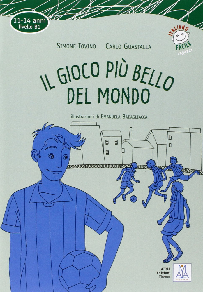 фото Книга italiano facile ragazzi b1: il gioco piu bello del mondo + cd audio alma edizioni