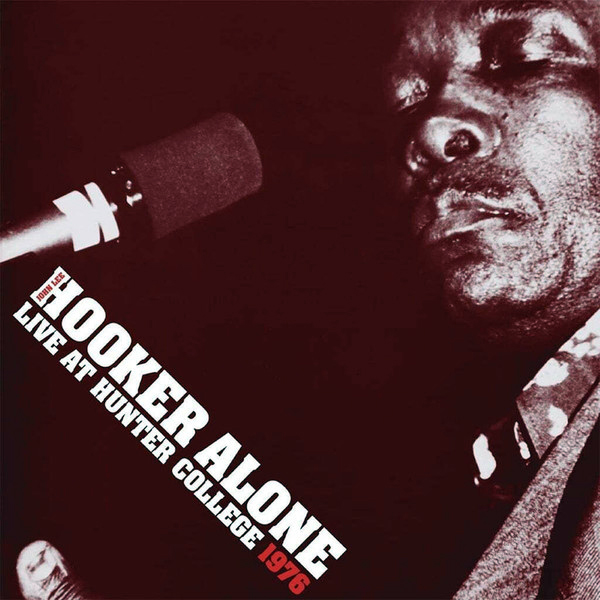 

Hooker, John Lee Alone: Live At Hunter College 1976 2LP, Alone: Live At Hunter College 1976