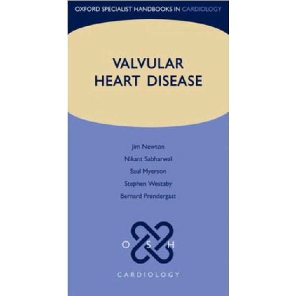 

Valvular Heart Disease / Newton James, Sabharwal Nikant, Myerson Saul G.