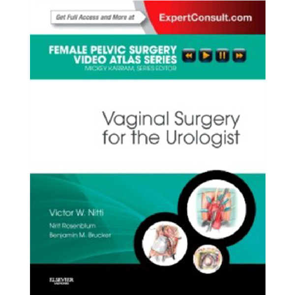 

Vaginal Surgery for the Urologist / Victor W. Nitti