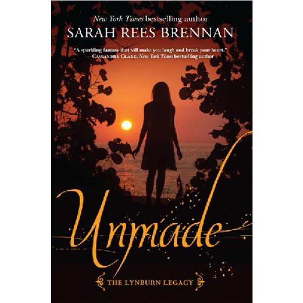 

Unmade (the Lynburn Legacy Book 3) / Brennan Sarah Rees