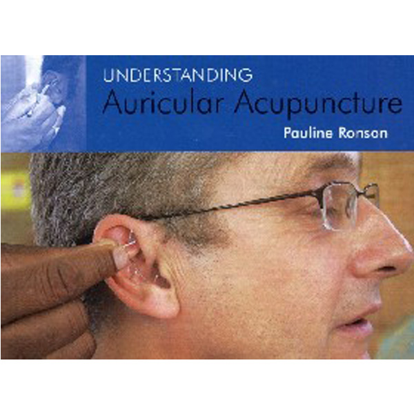 

Understanding auricular acupuncture / Ronson, Pauline