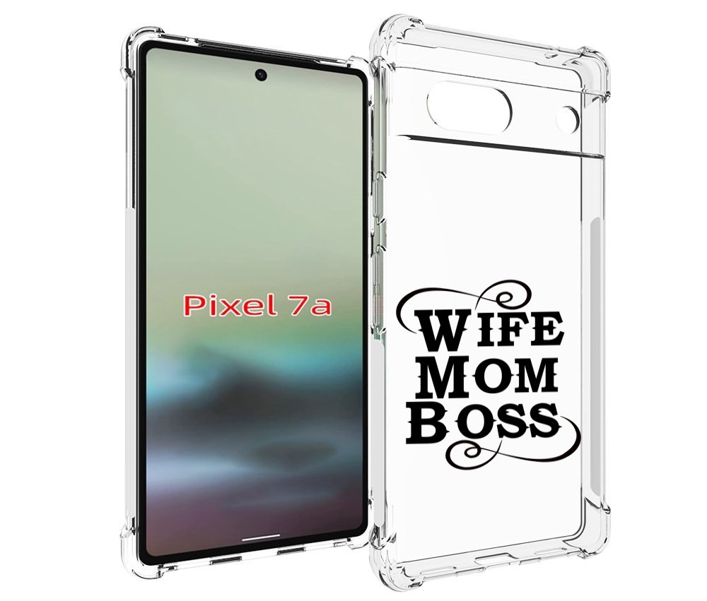 

Чехол MyPads жена-мама-босс для Google Pixel 7A, Tocco