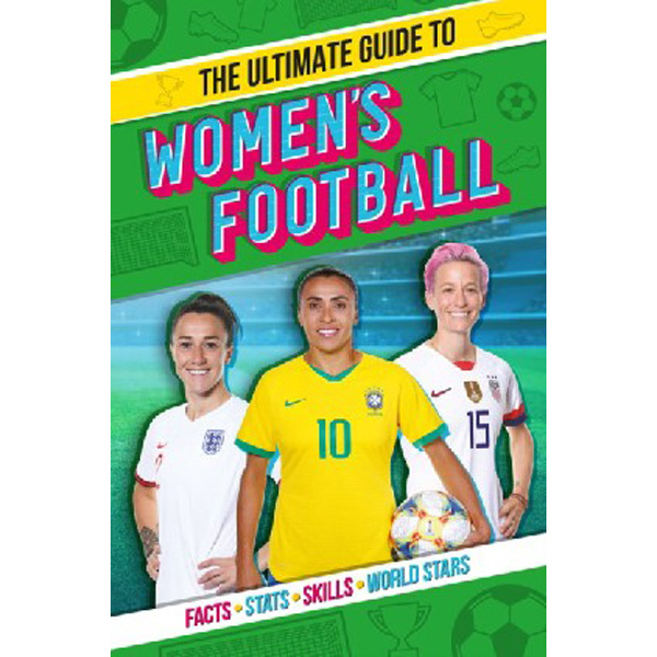 

Ultimate guide to women`s football / Scholastic Stead Emily